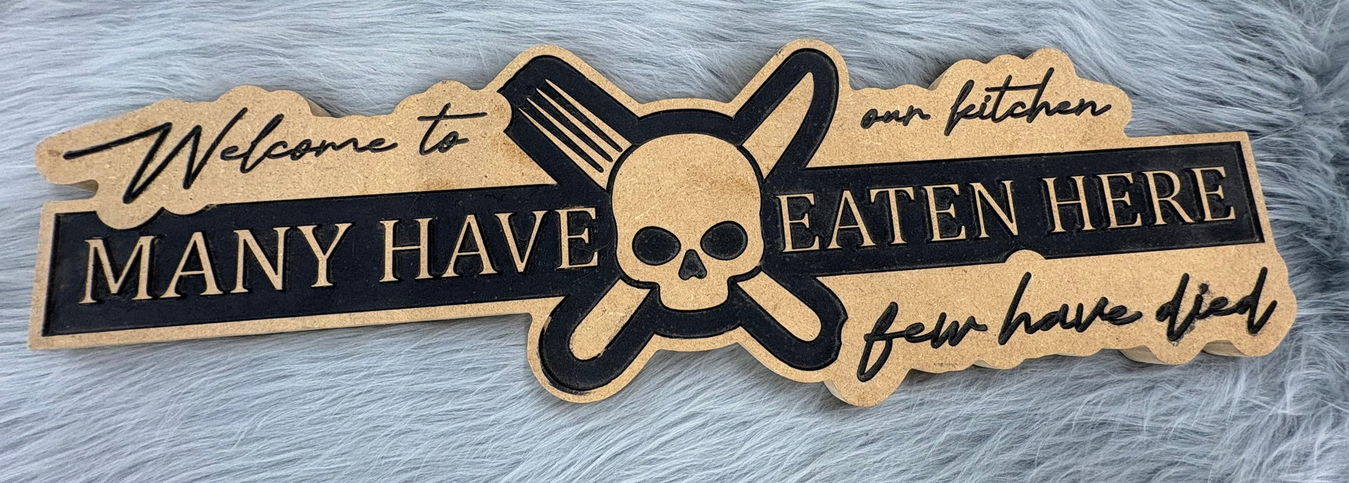 Funny Kitchen Sign | “Welcome to Our Kitchen – Many Have Eaten Here, Few Have Died” | CNC Engraved Wall Decor