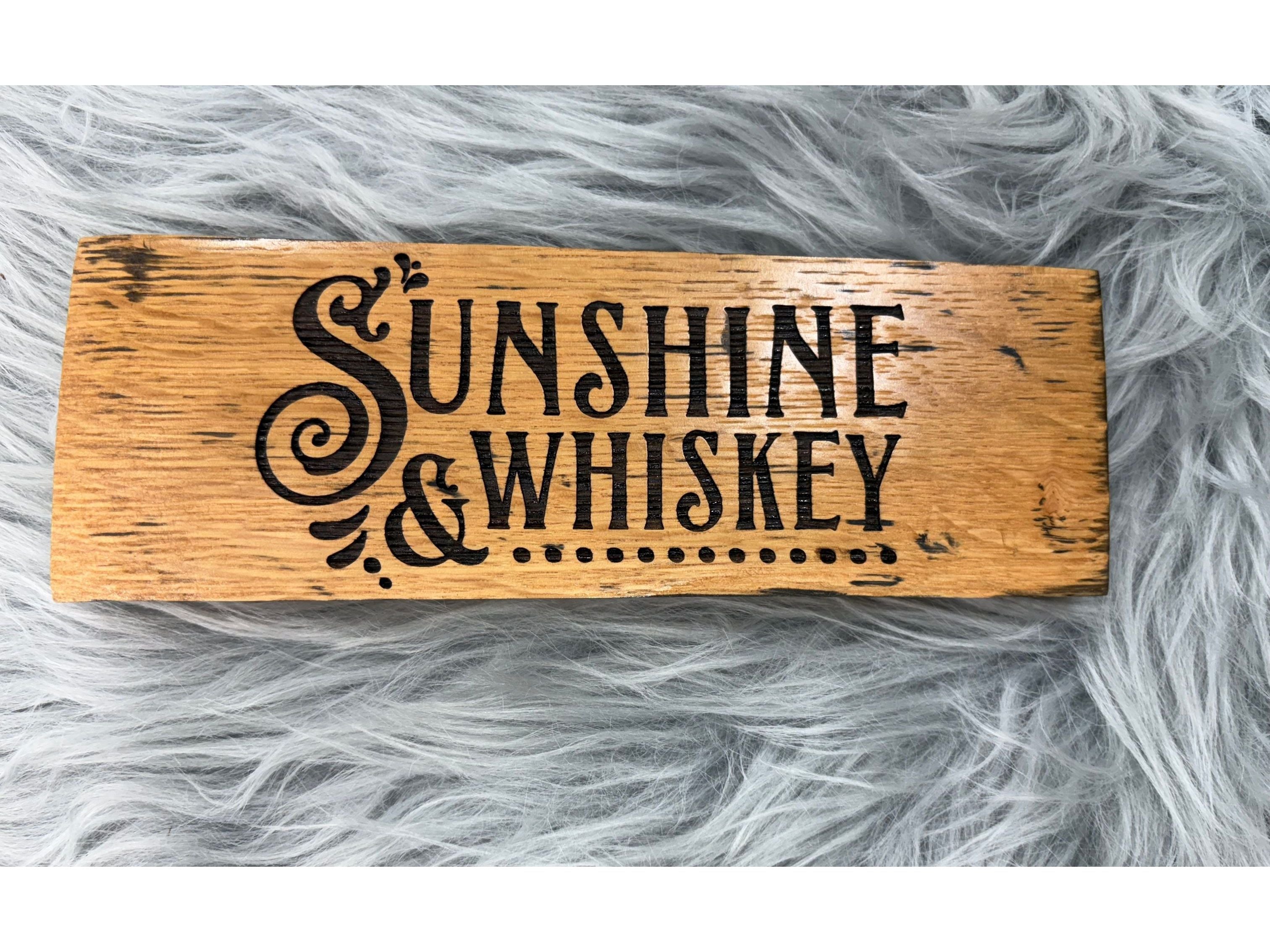 Sunshine and Whiskey Whiskey Barrel Stave Sign | Laser Engraved Rustic Mini Sign | 7.5” x 2.5” | $15