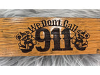 Whiskey Barrel Stave Sign – “We Don’t Call 911” | Laser Engraved Patriotic Decor