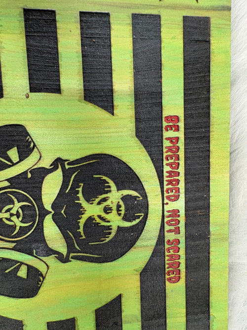 "Be Prepared Not Scared" Zombie Apocalypse CNC Engraved Flag Sign – 9.5” x 16” | $30