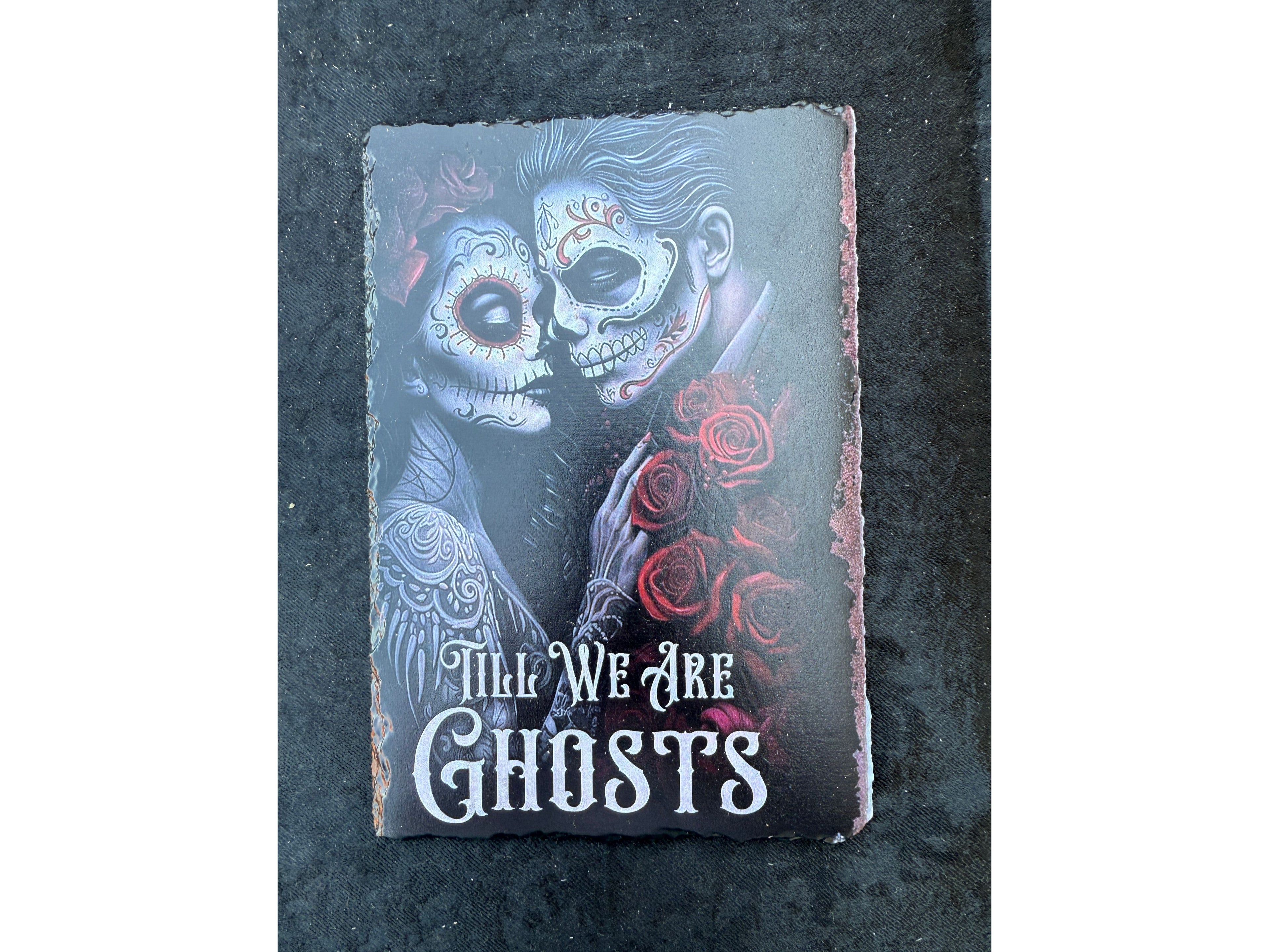 TILL we are ghosts slate