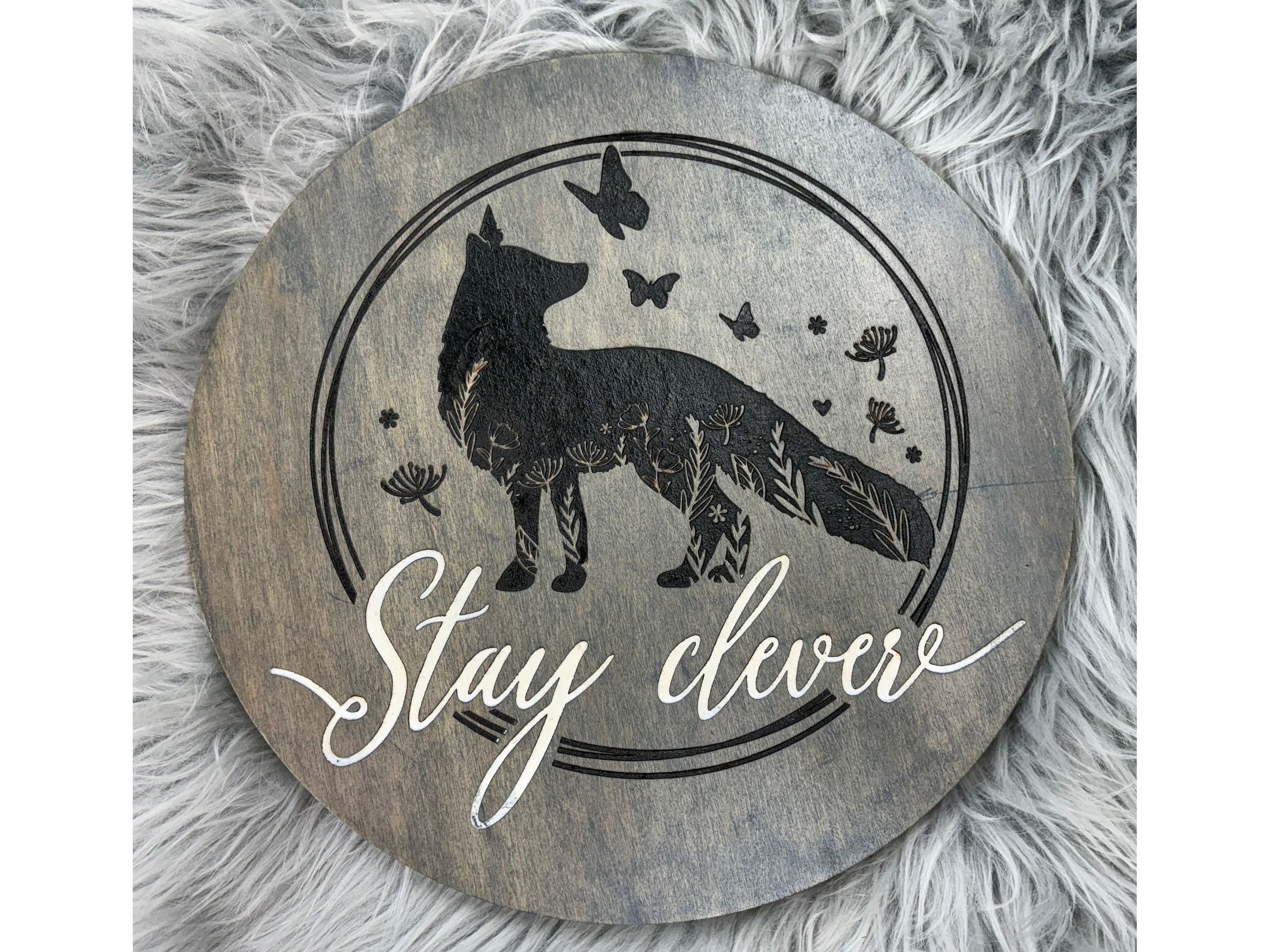 Stay Clever Wolf Sign | Hand-Painted Laser Engraved Wood Round | 12" Rustic Wall Art – $25