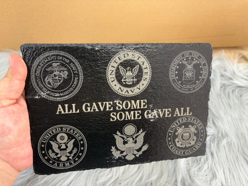 All Gave Some Some Gave All Slate Sign – 8.5x6” Laser Engraved Military Tribute with All Branch Emblems