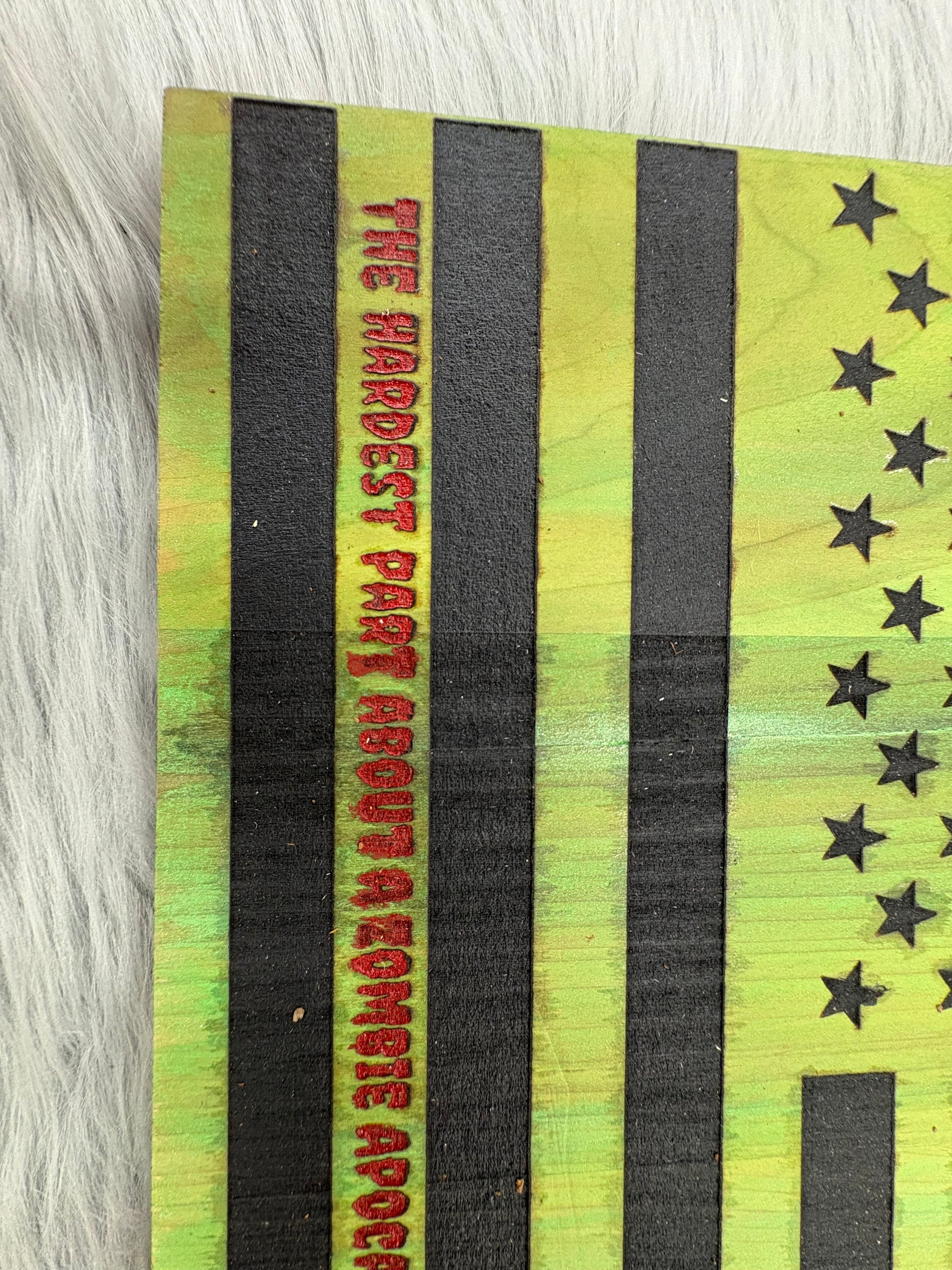 "Be Prepared Not Scared" Zombie Apocalypse CNC Engraved Flag Sign – 9.5” x 16” | $30