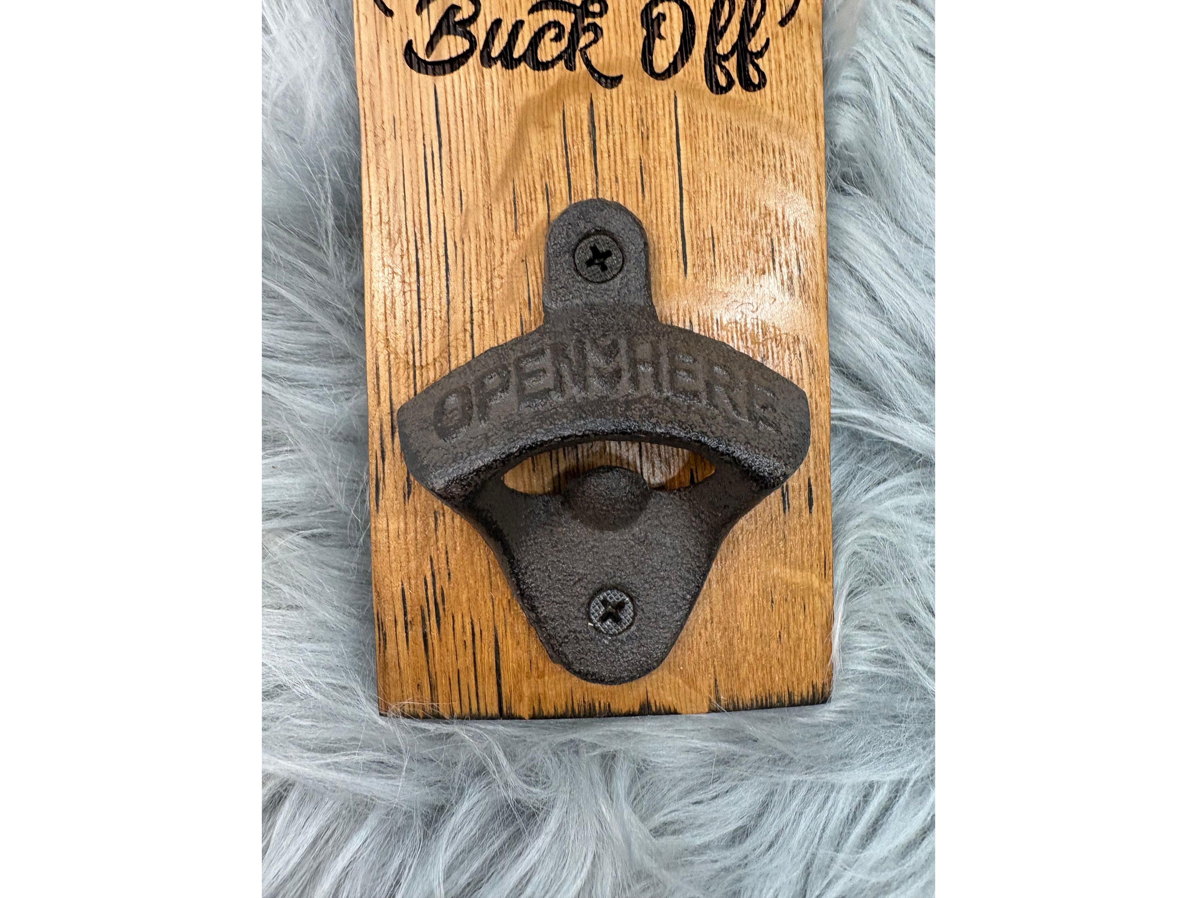 “Buck Off” Deer Bottle Opener Sign | Laser Engraved Rustic Wall Decor | 7.5” x 3.5” | $20