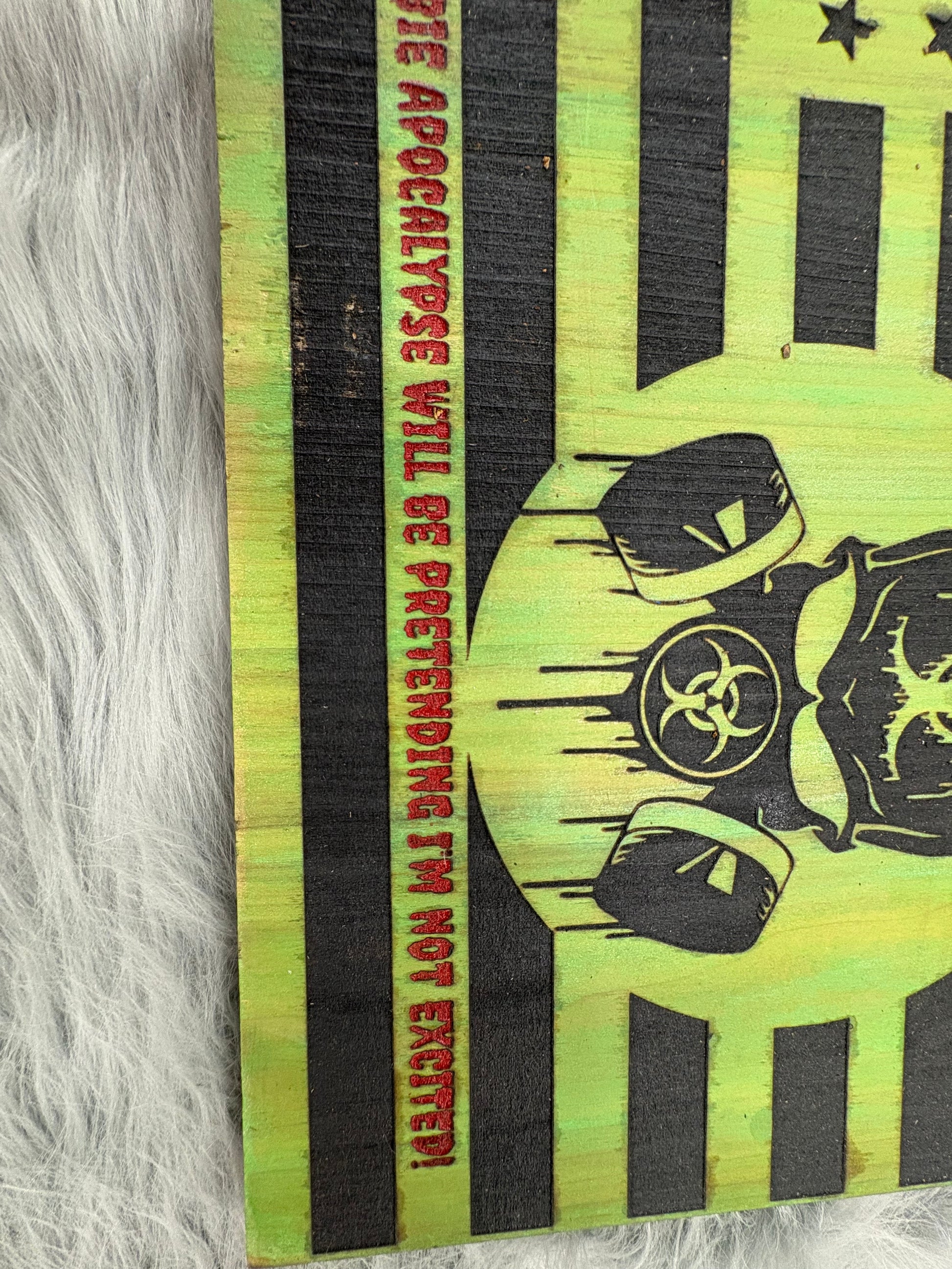 "Be Prepared Not Scared" Zombie Apocalypse CNC Engraved Flag Sign – 9.5” x 16” | $30