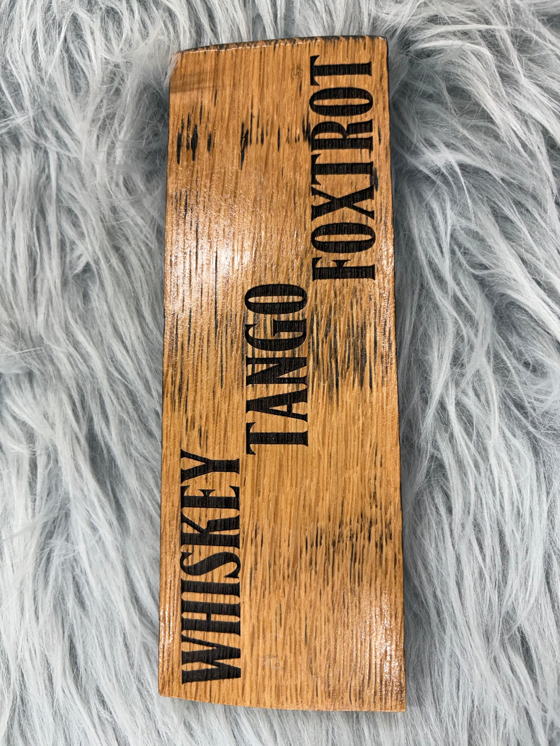 Whiskey Tango Foxtrot Whiskey Barrel Stave Sign | Laser Engraved Rustic Military-Inspired Decor | 8” x 3” | $15