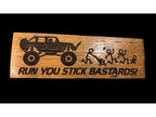 Run You Stick Bastards" Jeep-Themed Whiskey Barrel Stave Sign | Laser Engraved Funny Off-Road Decor | 7” x 2.5” | $15